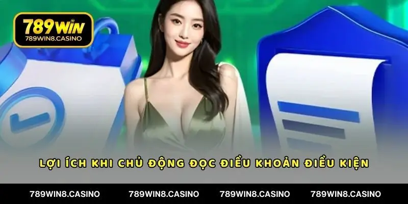 Lợi ích khi người chơi chủ động đọc điều khoản điều kiện